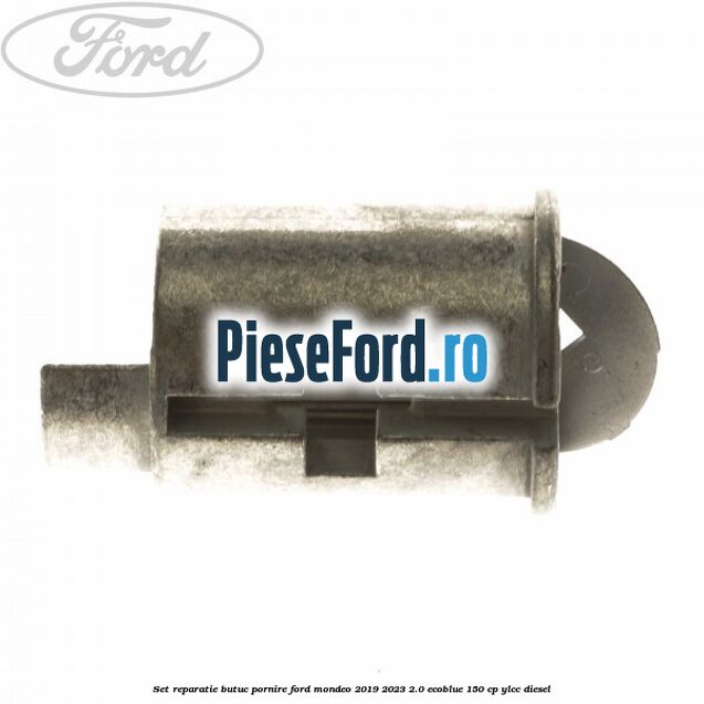 Set reparatie butuc pornire Ford Mondeo 2019-2023 2.0 EcoBlue 150 cp YLCC diesel