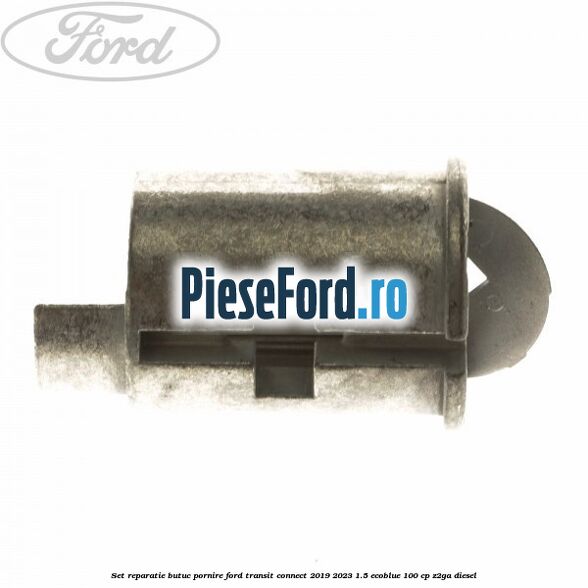 Set reparatie butuc pornire Ford Transit Connect 2019-2023 1.5 EcoBlue 100 cp Set reparatie butuc pornire Ford Transit Connect 2019-2023 1.5 EcoBlue 100 cp Z2GA diesel