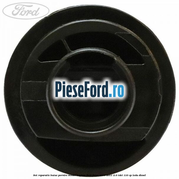 Set reparatie butuc pornire model keyless Ford Focus 2008-2011 2.0 TDCi 110 cp Set reparatie butuc pornire model keyless Ford Focus 2008-2011 2.0 TDCi 110 cp IXDA diesel