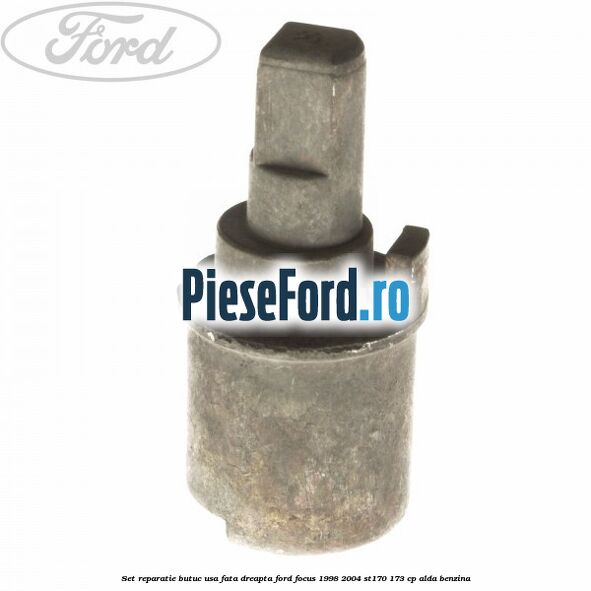 Set reparatie butuc usa fata dreapta Ford Focus 1998-2004 ST170 173 cp ALDA benzina