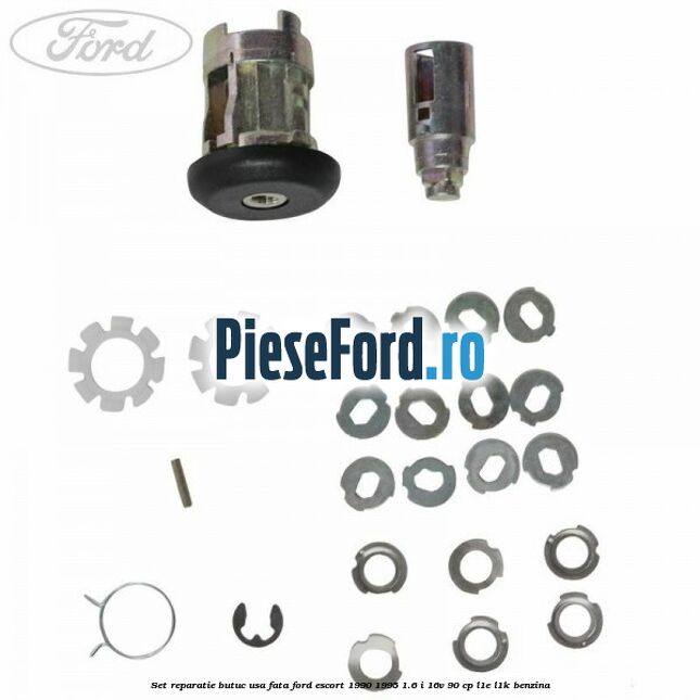 Set reparatie butuc usa fata Ford Escort 1990-1995 1.6 i 16V 90 cp L1E, L1K benzina
