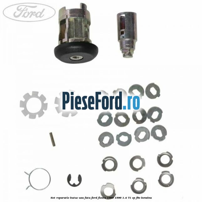 Set reparatie butuc usa fata Ford Fiesta 1989-1996 1.4 71 cp F6E benzina