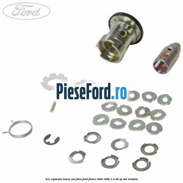 Set reparatie butuc usa fata Ford Fiesta 1989-1996 1.6 88 cp LUH benzina