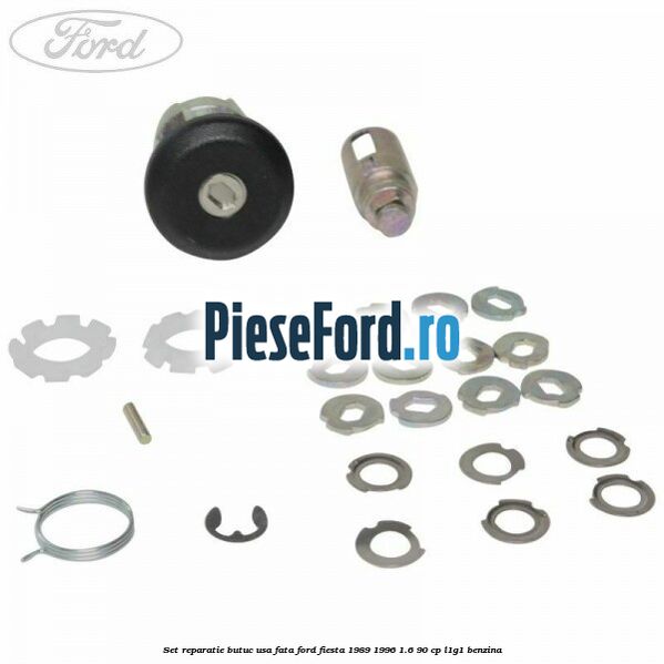 Set reparatie butuc usa fata Ford Fiesta 1989-1996 1.6 90 cp L1G1 benzina