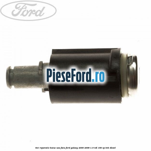 Set reparatie butuc usa fata Ford Galaxy 2000-2006 1.9 TDI 150 cp BTB diesel