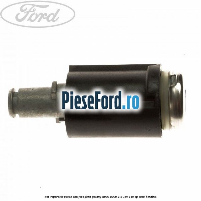 Set reparatie butuc usa fata Ford Galaxy 2000-2006 2.3 16V 140 cp E5SB benzina