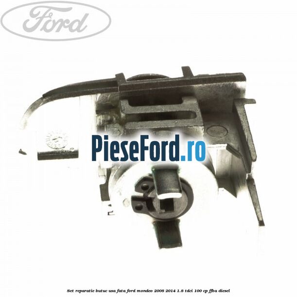 Set reparatie butuc usa fata Ford Mondeo 2008-2014 1.8 TDCi 100 cp Set reparatie butuc usa fata Ford Mondeo 2008-2014 1.8 TDCi 100 cp FFBA diesel