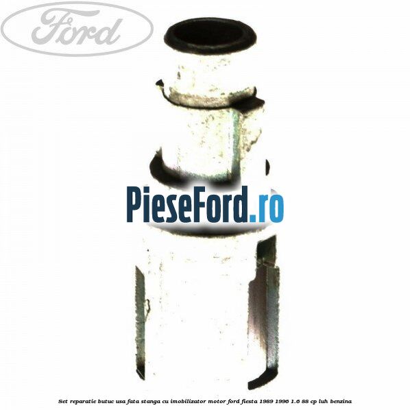 Set reparatie butuc usa fata stanga cu imobilizator motor Ford Fiesta 1989-1996 1.6 88 cp Set reparatie butuc usa fata stanga cu imobilizator motor Ford Fiesta 1989-1996 1.6 88 cp LUH benzina