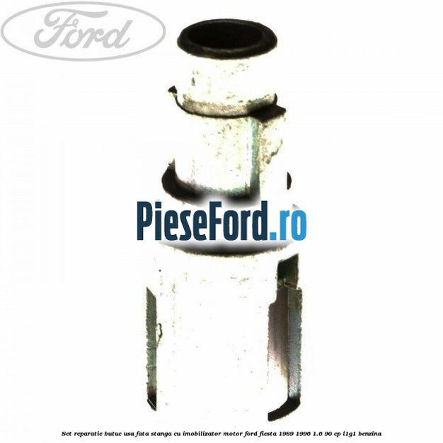 Set reparatie butuc usa fata stanga cu imobilizator motor Ford Fiesta 1989-1996 1.6 90 cp L1G1 benzina