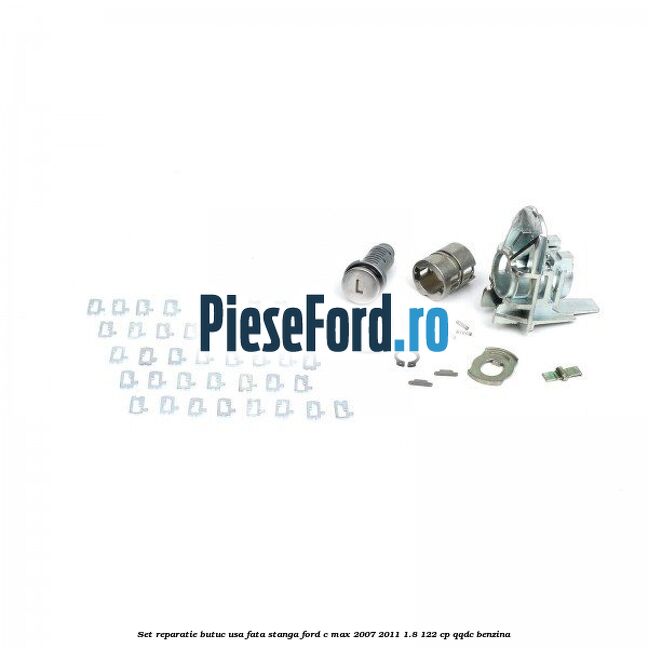 Set reparatie butuc usa fata stanga Ford C-Max 2007-2011 1.8 122 cp QQDC benzina