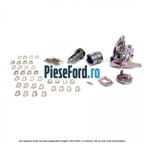 Set reparatie butuc usa fata stanga Ford EcoSport 2013-2018 1.0 EcoBoost 125 cp Set reparatie butuc usa fata stanga Ford EcoSport 2013-2018 1.0 EcoBoost 125 cp M1JC, M1JJ, M1JU benzina