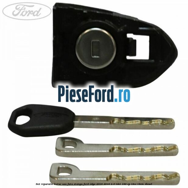Set reparatie butuc usa fata stanga Ford Edge 2016-2018 2.0 TDCi 180 cp T8CC, T8CM diesel