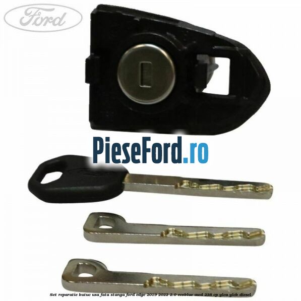 Set reparatie butuc usa fata stanga Ford Edge 2019-2022 2.0 EcoBlue AWD 238 cp YLCA, YLCB diesel