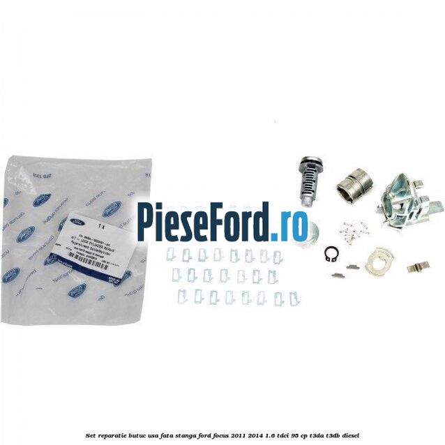 Set reparatie butuc usa fata stanga Ford Focus 2011-2014 1.6 TDCi 95 cp T3DA, T3DB diesel