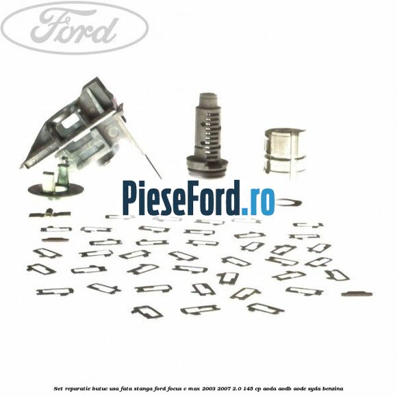 Set reparatie butuc usa fata stanga Ford Focus C-Max 2003-2007 2.0 145 cp AODA, AODB, AODE, SYDA benzina