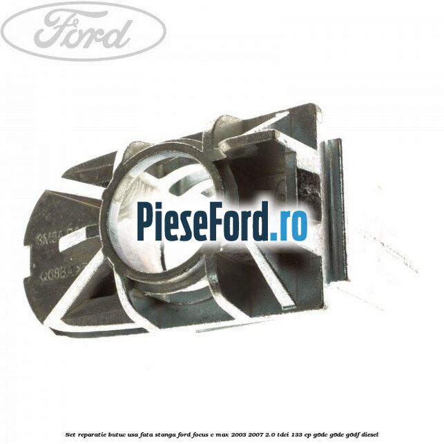 Set reparatie butuc usa fata stanga Ford Focus C-Max 2003-2007 2.0 TDCi 133 cp G6DC, G6DE, G6DF diesel