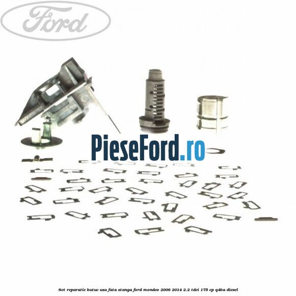 Set reparatie butuc usa fata stanga Ford Mondeo 2008-2014 2.2 TDCi 175 cp Q4BA diesel