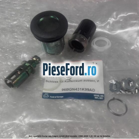 Set reparatie butuc usa hayon combi Ford Mondeo 1996-2000 1.6 i 90 cp L1J benzina