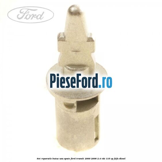 Set reparatie butuc usa spate Ford Transit 2000-2006 2.4 TDE 115 cp FXFA diesel