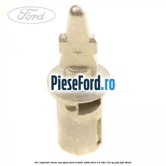 Set reparatie butuc usa spate Ford Transit 2006-2014 2.4 TDCi 115 cp Set reparatie butuc usa spate Ford Transit 2006-2014 2.4 TDCi 115 cp JXFA, JXFC diesel