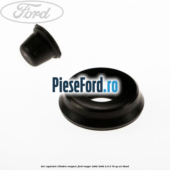 Set reparatie cilindru receptor Ford Ranger 2002-2006 2.5 D 78 cp WL diesel