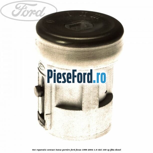 Set reparatie contact butuc pornire Ford Focus 1998-2004 1.8 TDCi 100 cp Set reparatie contact butuc pornire Ford Focus 1998-2004 1.8 TDCi 100 cp FFDA diesel