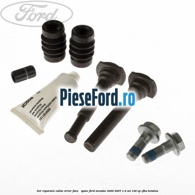 Set reparatie culise etrier fata / spate Ford Mondeo 2000-2007 1.8 SCi 130 cp CFBA benzina