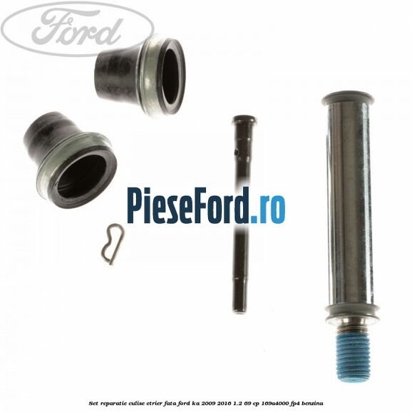 Set reparatie culise etrier fata Ford Ka 2009-2016 1.2 69 cp 169A4000, FP4 benzina