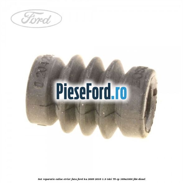 Set reparatie culise etrier fata Ford Ka 2009-2016 1.3 TDCi 75 cp 169A1000, FD4 diesel