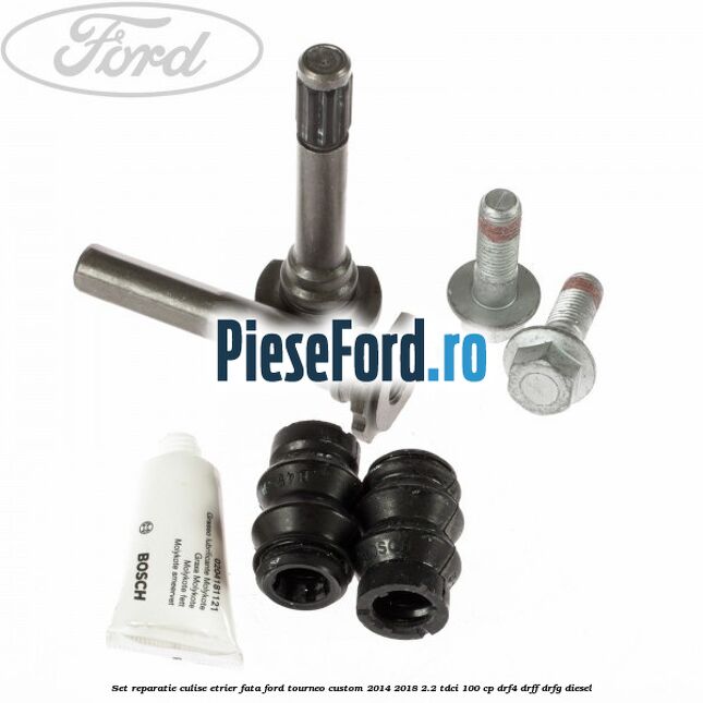 Set reparatie culise etrier fata Ford Tourneo Custom 2014-2018 2.2 TDCi 100 cp DRF4, DRFF, DRFG diesel