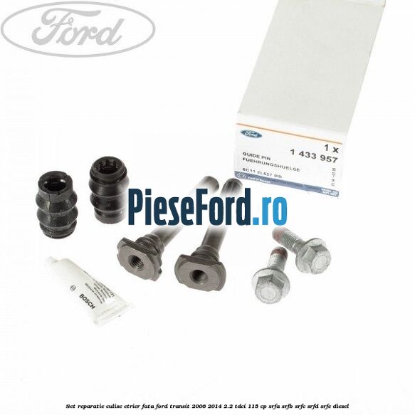 Set reparatie culise etrier fata Ford Transit 2006-2014 2.2 TDCi 115 cp SRFA, SRFB, SRFC, SRFD, SRFE diesel