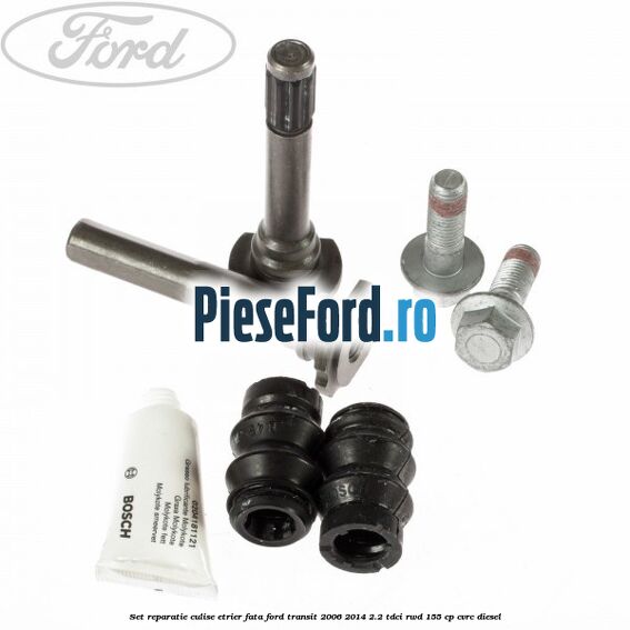 Set reparatie culise etrier fata Ford Transit 2006-2014 2.2 TDCi RWD 155 cp CVRC diesel