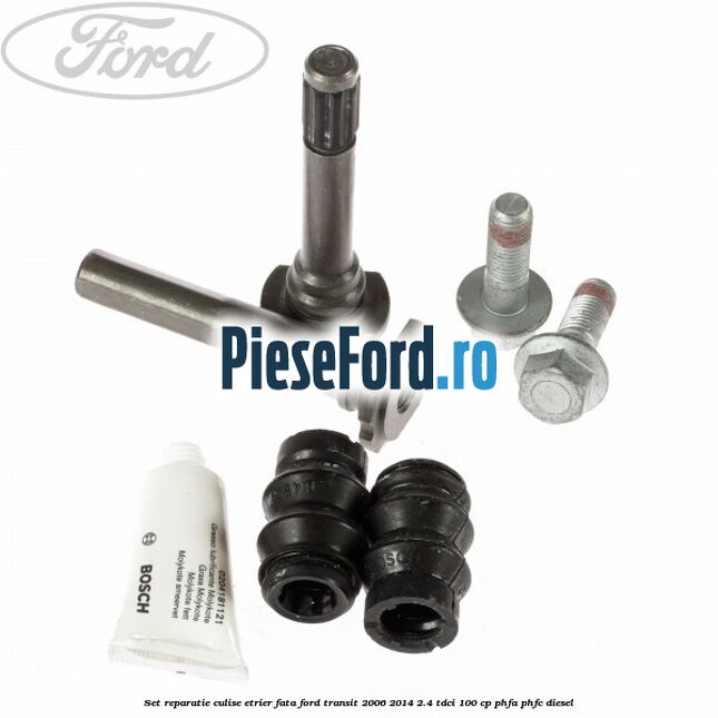 Set reparatie culise etrier fata Ford Transit 2006-2014 2.4 TDCi 100 cp PHFA, PHFC diesel