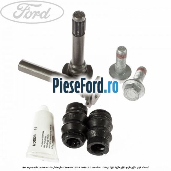 Set reparatie culise etrier fata Ford Transit 2014-2018 2.0 EcoBlue 105 cp BJFA, BJFB, YLF6, YLFA, YLFB, YLFS diesel