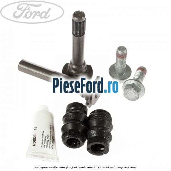 Set reparatie culise etrier fata Ford Transit 2014-2018 2.2 TDCi RWD 100 cp DRR5 diesel