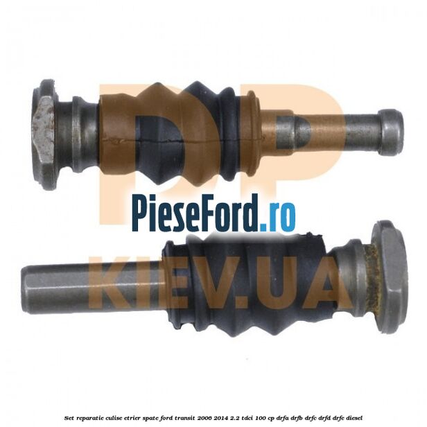 Set reparatie culise etrier spate Ford Transit 2006-2014 2.2 TDCi 100 cp DRFA, DRFB, DRFC, DRFD, DRFE diesel
