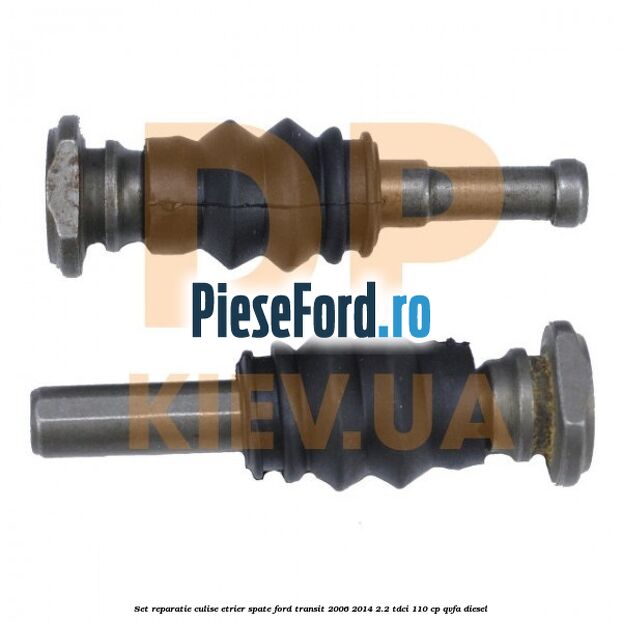 Set reparatie culise etrier spate Ford Transit 2006-2014 2.2 TDCi 110 cp QVFA diesel