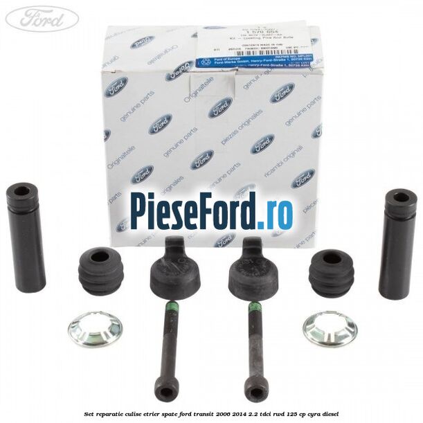 Set reparatie culise etrier spate Ford Transit 2006-2014 2.2 TDCi RWD 125 cp CYRA diesel