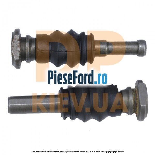 Set reparatie culise etrier spate Ford Transit 2006-2014 2.4 TDCi 115 cp JXFA, JXFC diesel