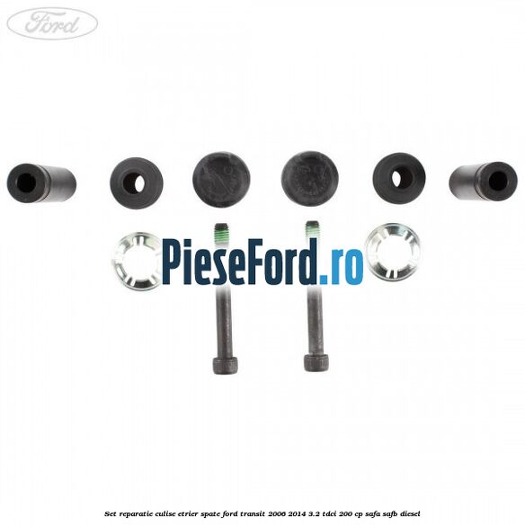 Set reparatie culise etrier spate Ford Transit 2006-2014 3.2 TDCi 200 cp SAFA, SAFB diesel