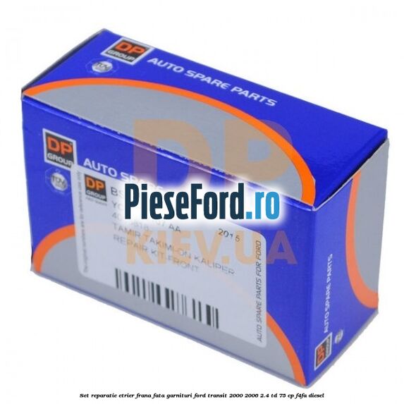 Set reparatie etrier frana fata garnituri Ford Transit 2000-2006 2.4 TD 75 cp Set reparatie etrier frana fata garnituri Ford Transit 2000-2006 2.4 TD 75 cp F4FA diesel