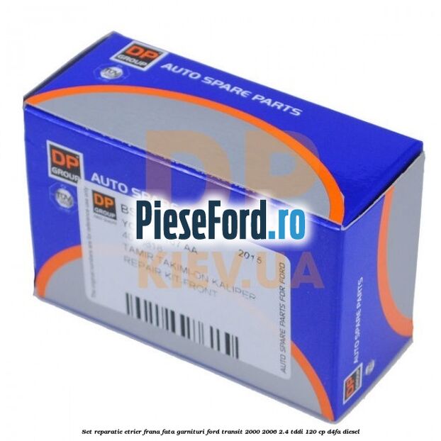 Set reparatie etrier frana fata garnituri Ford Transit 2000-2006 2.4 TDdi 120 cp D4FA diesel