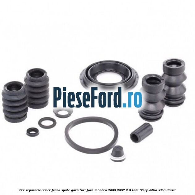 Set reparatie etrier frana spate garnituri Ford Mondeo 2000-2007 2.0 TDDI 90 cp D5BA, SDBA diesel