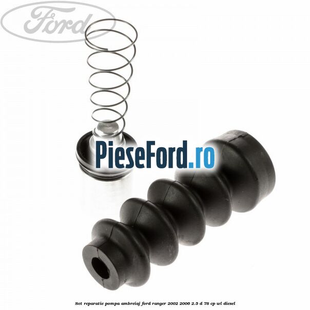 Set reparatie pompa ambreiaj Ford Ranger 2002-2006 2.5 D 78 cp Set reparatie pompa ambreiaj Ford Ranger 2002-2006 2.5 D 78 cp WL diesel