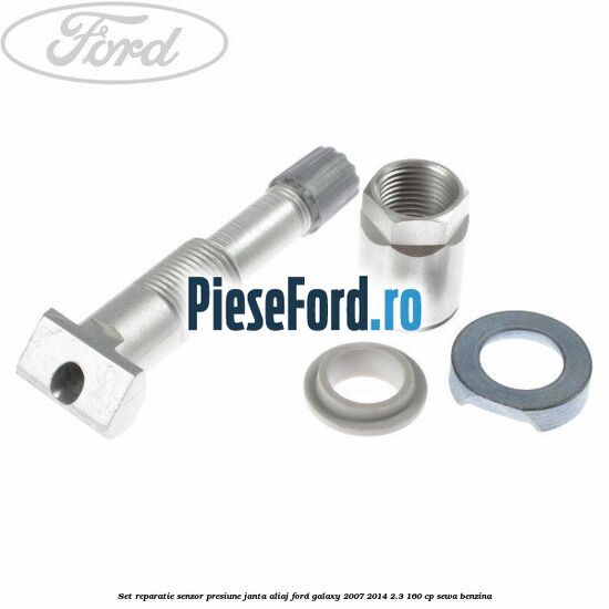 Set reparatie senzor presiune janta aliaj Ford Galaxy 2007-2014 2.3 160 cp SEWA benzina