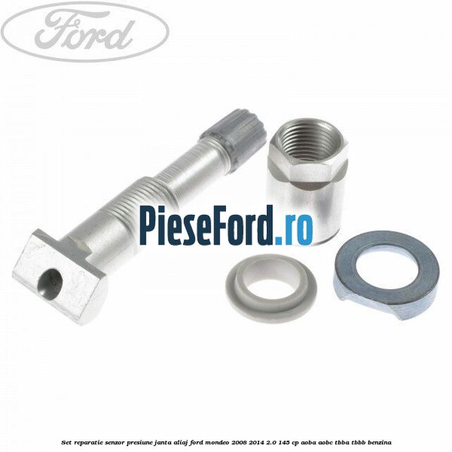 Set reparatie senzor presiune janta aliaj Ford Mondeo 2008-2014 2.0 145 cp AOBA, AOBC, TBBA, TBBB benzina