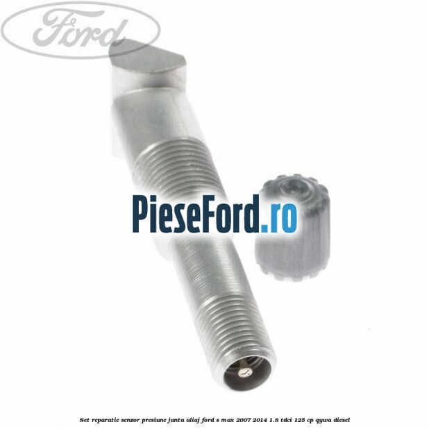 Set reparatie senzor presiune janta aliaj Ford S-Max 2007-2014 1.8 TDCi 125 cp Set reparatie senzor presiune janta aliaj Ford S-Max 2007-2014 1.8 TDCi 125 cp QYWA diesel