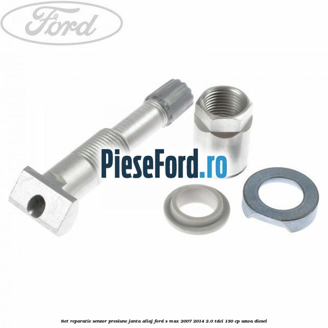 Set reparatie senzor presiune janta aliaj Ford S-Max 2007-2014 2.0 TDCi 130 cp AZWA diesel