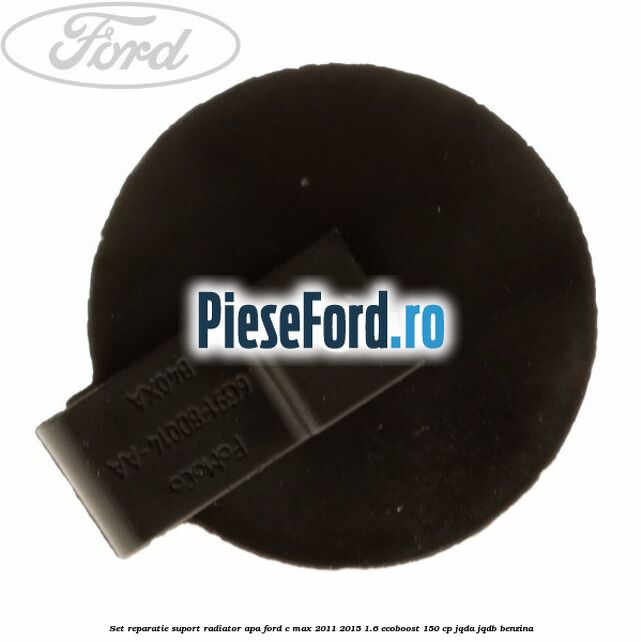 Set reparatie suport radiator apa Ford C-Max 2011-2015 1.6 EcoBoost 150 cp JQDA, JQDB benzina