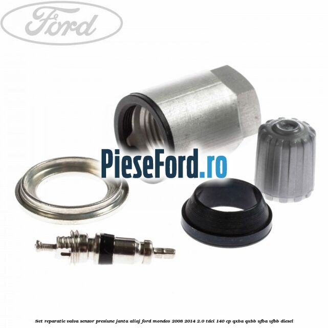 Set reparatie valva senzor presiune janta aliaj Ford Mondeo 2008-2014 2.0 TDCi 140 cp QXBA, QXBB, UFBA, UFBB diesel